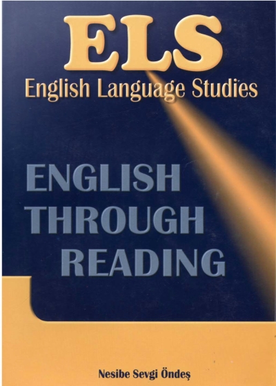 English Language Studies - English Through Reading: ELS Nesibe Sevgi Öndeş