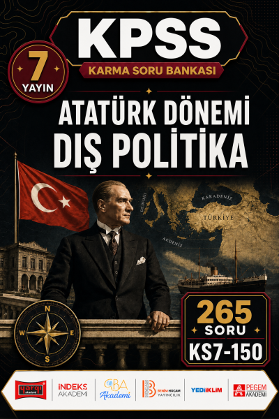 Atatürk Dönemi Dış Politika 7 Yayın 265 Soru