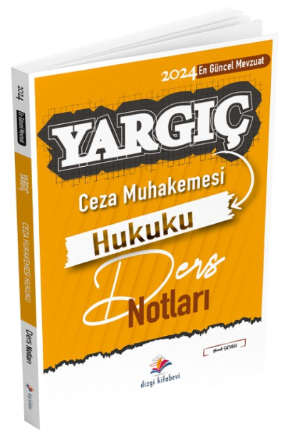 Dizgi Kitap 2024 Hakimlik YARGIÇ Ceza Muhakemesi Ders Notları - Murat Soylu Dizgi Kitap