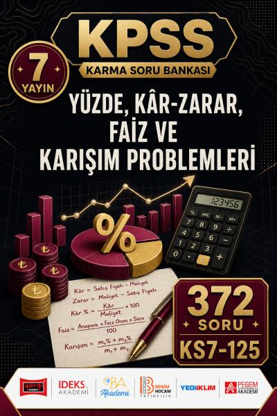 Yüzde, Kâr-Zarar, Faiz ve Karışım Problemleri 7 Yayın 372 Soru