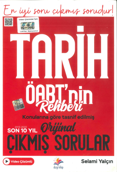 TARİH ÖABT'NİN REHBERİ KONULARINA GÖRE TASNİF EDİLMİŞ ORJİNAL ÇIKMIŞ SORUNLAR (2013-2022)