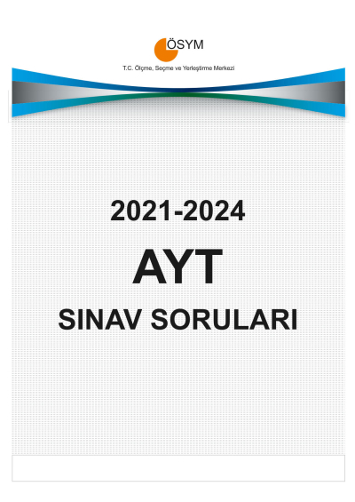 AYT ÇIKMIŞ SORULARI (2021-2024)