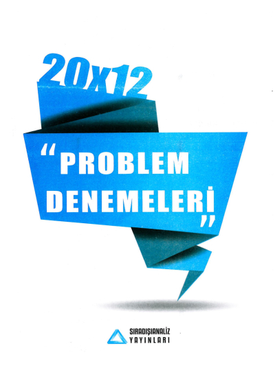 20X12 PROBLEM DENEMELERİ 2021