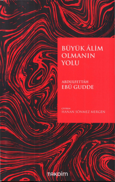 Büyük Alim Olmanın Yolu Abdulfettah Ebu Gudde Fotokopi.SHOP - Öğrencilerin Marketi!