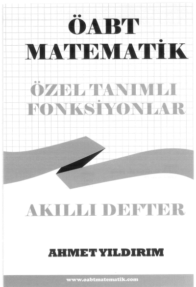 ÖABT Matematik Özel Tanımlı Fonksiyonlar Akıllı Defter Ahmet Yıldırım Fotokopi.SHOP - Öğrencilerin Marketi!
