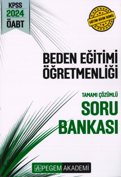 BEDEN EĞİTİMİ ÖĞRETMENLİĞİ TAMAMI ÇÖZÜMLÜ SORU BANKASI Fotokopi.SHOP - Öğrencilerin Marketi!