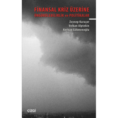 Finansal Kriz Üzerine Öngörülebilirlik ve Politikalar Çizgi Kitabevi